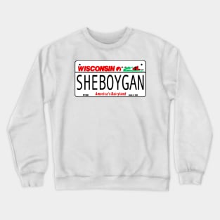Sheboygan Wisconsin License Plate Design Crewneck Sweatshirt